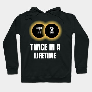 Twice In A Lifetime Total Solar Eclipse Hoodie